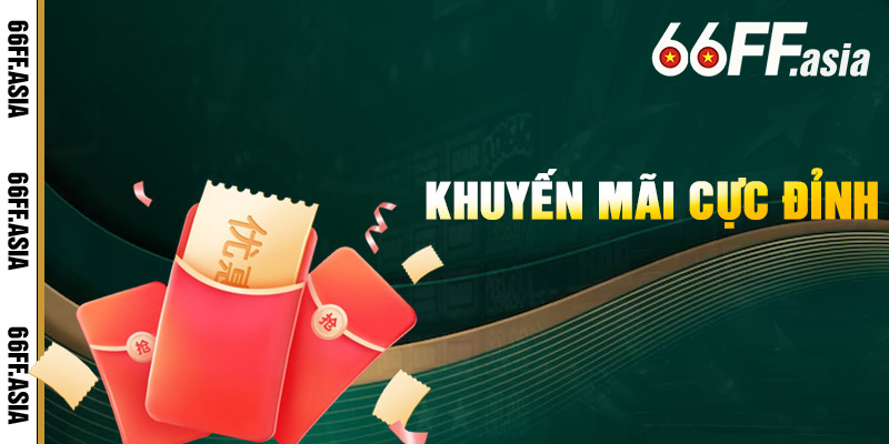 Khuyến Mãi Cực Đỉnh